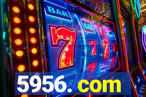 5956. com